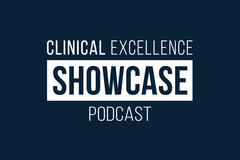 Clinical Excellence Showcase podcast
